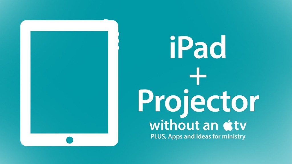 Show Your iPad On Your Projector Without An Apple TV