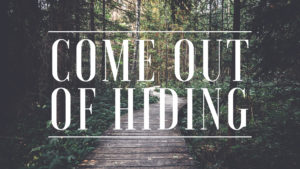 ComeOutOfHiding