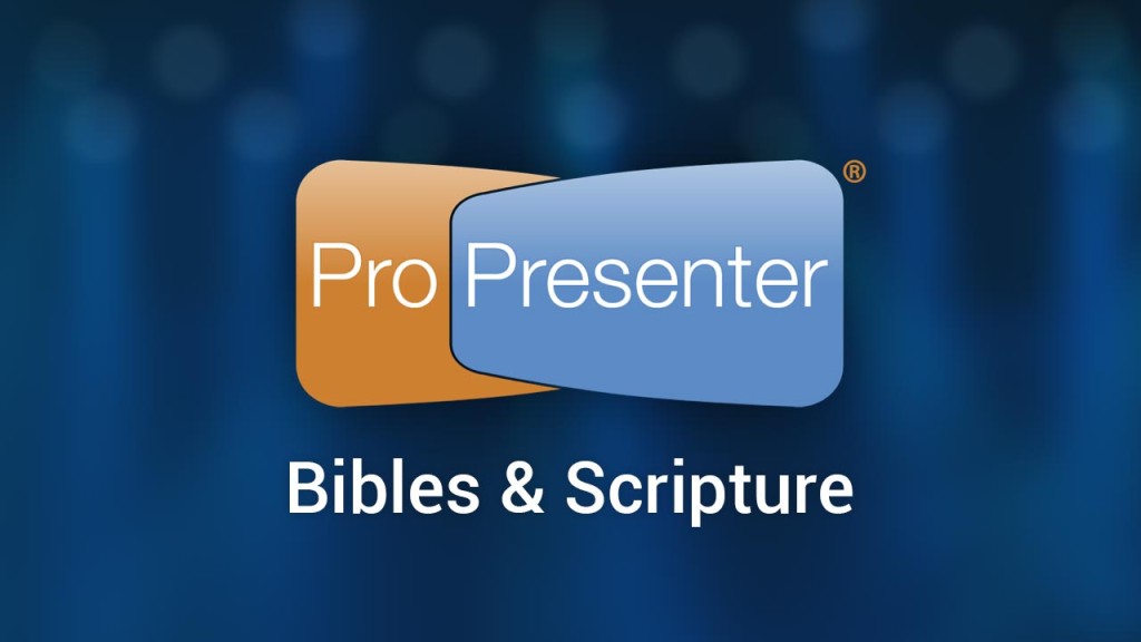 Working with Bibles in ProPresenter 6