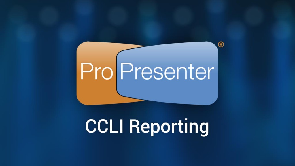 CCLI Reporting in ProPresenter 6