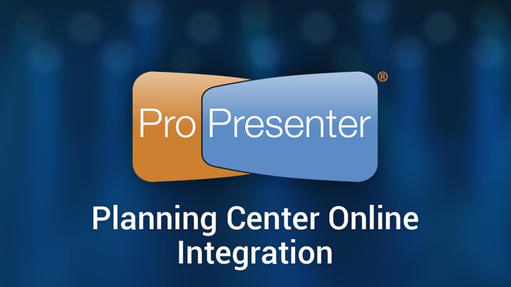 Planning Center Online Integration in ProPresenter 6