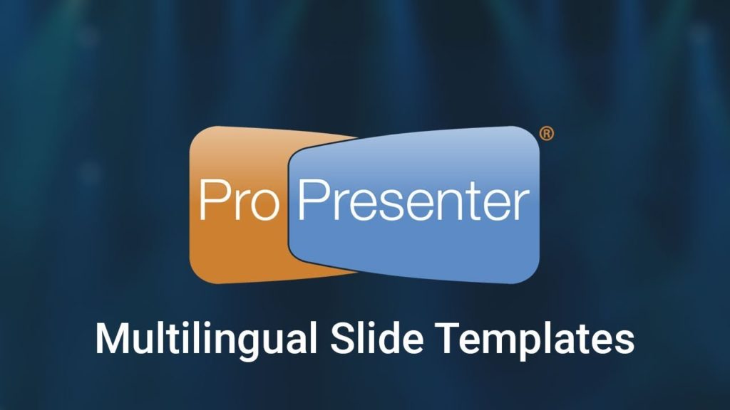 Create Multilingual Slides and Songs in ProPresenter