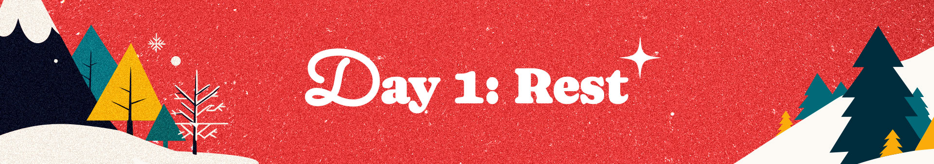 Day 1: Rest & Renewal