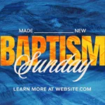 Baptism Sunday – Made New