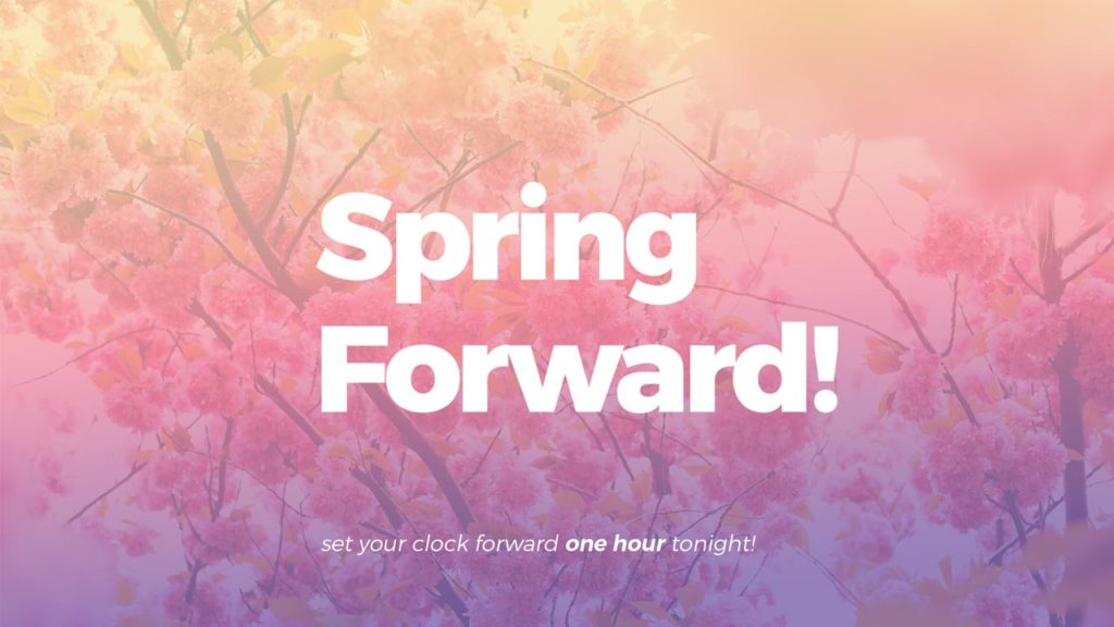 Spring Forward – Time Change