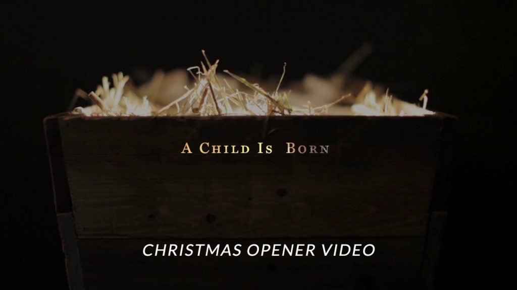 A Child is Born – Christmas Opener