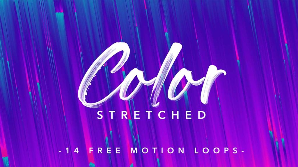 Color Stretched – 14 Free Motion Loops