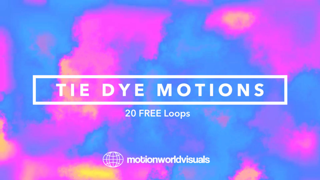 TIE DYE: 20 FREE Looping Backgrounds