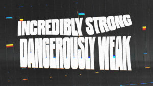 Incredibly Strong Dangerously Weak_720p